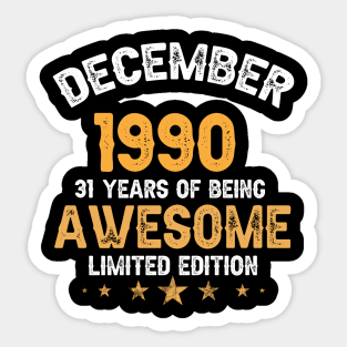 December 1990 31 years of being awesome limited edition Sticker